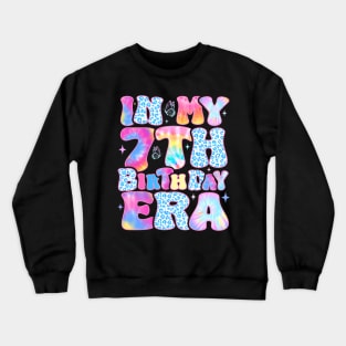 In My 7th Birthday Era Retro 7 Year Old 7th Birthday Girl Crewneck Sweatshirt